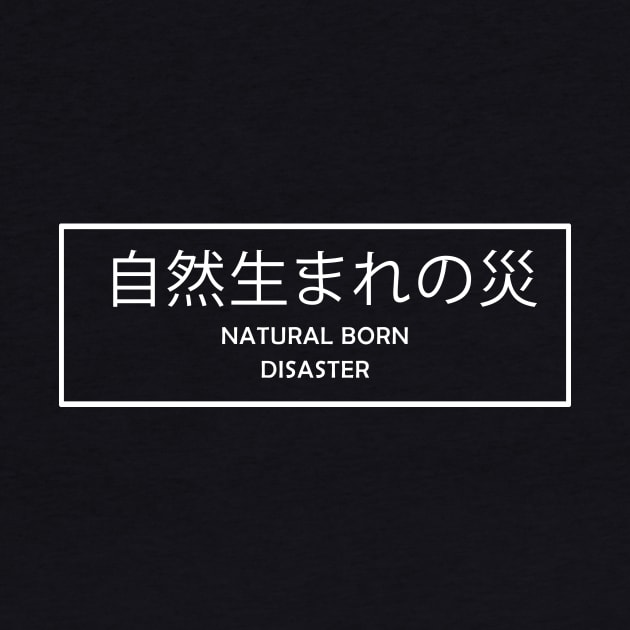 Natural Born Disaster Aesthetic Japan by wbdesignz